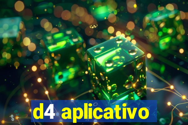 d4 aplicativo